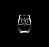Bitch Wine Glass