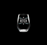 Bitch Wine Glass