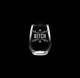 Bitch Wine Glass