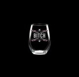Bitch Wine Glass