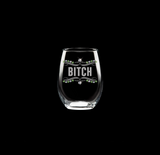 Bitch Wine Glass