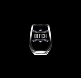 Bitch Wine Glass