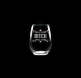 Bitch Wine Glass