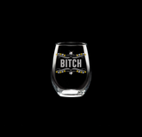 Bitch Wine Glass